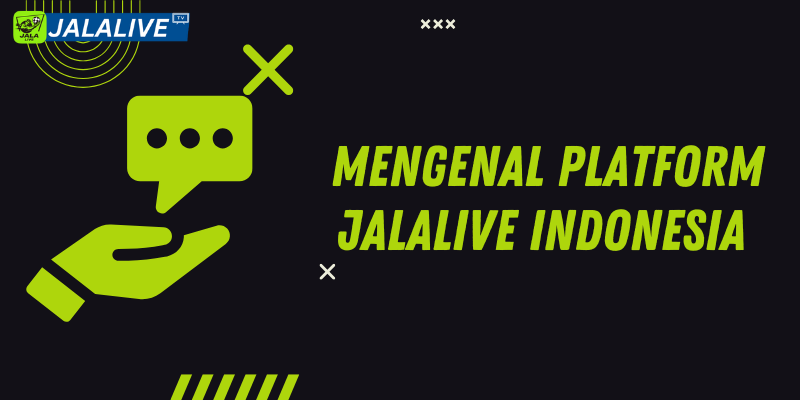 Mengenal Platform Jalalive Indonesia 